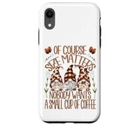 Funny Coffee Lover Quote For Women Who Loves Coffee & Gnomes Carcasa para iPhone XR