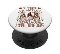 Funny Coffee Lover Quote For Women Who Loves Coffee & Gnomes PopSockets PopGrip Adhesivo