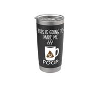 Funny Coffee Mug This is Going to Make Me Poop Cup of Coffee Vaso térmico de acero inoxidable de doble pared