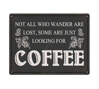 Funny Coffee Tin Sign Not All Who Wander Are Lost Some Are Just Looking For Coffee Vintage Metal Decor for Home Kitchen Cafe 8 X 12 inch