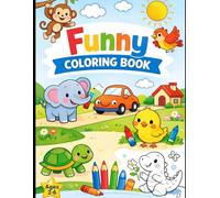 Funny Coloring Book For kids Aged 2 to 6: *Fun & Simple Coloring Pages of Animals, Birds, Fish, Flags, and Everyday Objects for Toddlers and Preschoolers*