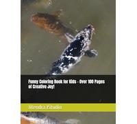 Funny Coloring Book for Kids - Over 100 Pages of Creative Joy!