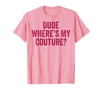 Funny Couture Sarcástico Diciendo Cita Amigo ¿Dónde está mi Costura? Camiseta