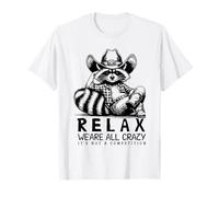 Funny Cowboy Raccoon Relax We're All Crazy Cita Camiseta