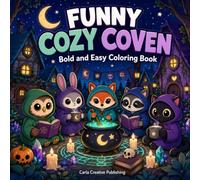 Funny Cozy Coven: A Creepy-Cute Bold and Easy Coloring Book of Hooded Animals, Witchy Magic, Potions, and Cozy Spooky Adventures for Adults and Teens