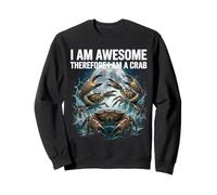 Funny Crab Shirt I Am Awesome Ocean Meme para Cazadores de cangrejos Sudadera