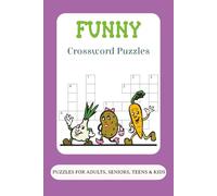 Funny Crossword Puzzles: 60 Entertaining Crosswords with Humorous Clues | Easy-to-Read Print, 6x9 Inches, 120 Pages | Fun Brain Workouts and a Perfect Gift for Puzzle Lovers