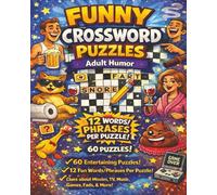 Funny Crossword Puzzles Adult Humor: Witty, Relatable & Grown-Up Laughs for Adults Who Love to Puzzle