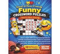 Funny Crossword Puzzles Smart & Clever Comedy: Witty Wordplay, Sharp Humor & Laugh-Out-Loud Clues