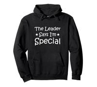 Funny Cult - El líder Dice Que Soy Especial Sudadera con Capucha