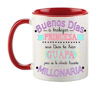 FUNNY CUP Taza Buenos Días Princesa Que Dios te Hizo Guapa Pero se le olvidó hacerte millonaria (Rojo)