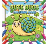 Funny Cute Bugs and Insects Coloring Book for Adults Men Women Kids Boys Girls Toddlers Teens: Stress Relief Relaxation Coloring Activity Book about ... Bold and Easy Simple Bugs Coloring Book