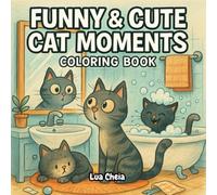 Funny & Cute Cat Moments: Coloring Book