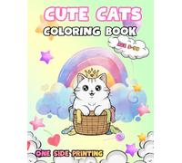 Funny Cute Kawaii Cats Coloring Book Kawaii Cats • Funny Scenes • Kids Ages 5+ • One-Sided Pages • Cute Animals • Easy Coloring • Cat Lovers: Cute, ... Coloring Pages for Kids 5+ and All Cat Lovers