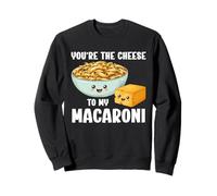 Funny Cute Valentine's You'Re The Cheese To My Macarroni Sudadera