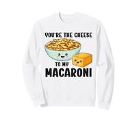 Funny Cute Valentine's You'Re The Cheese To My Macarroni Sudadera