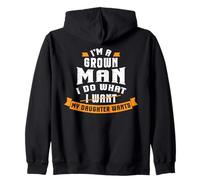 Funny Dad Daddy Grown Man Do What Daughter Wants Fathers Day Sudadera con Capucha