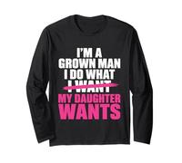 Funny Dad Father I’m A Grown Man I Do What My Daughter Wants Manga Larga