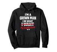 Funny Dad Father I'm A Grown Man I Do What My Daughter Wants Sudadera con Capucha