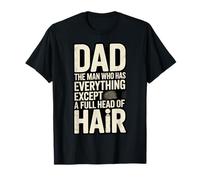 Funny Dad The Man Without A Full Head of Hair Design Camiseta