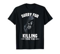 Funny Dark Sorry For Killing Your Vibe Grim Reaper Meme Camiseta