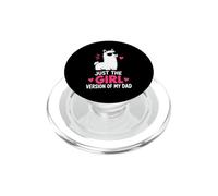 Funny Daughter Family Just The Girl Version of My Dad PopSockets PopGrip para MagSafe