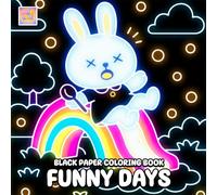 Funny Days Black Paper Coloring Book: Whimsical Daily Scenes, Adorable Character Moments, and Glowing Fun on Dark Background