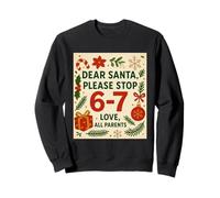 Funny Dear Santa 67 Christmas Six Seven 6-7 Teachers Sudadera