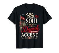 Funny Denmark Humor Dane Joke My Soul Danish Accent Camiseta