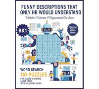 funny descriptions that only hr would understand word search - book 1: Hilarious HR Humor, Workplace Jokes & Organizational Witticisms 110 Large-Print ... Included (HR humor word search series)