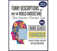 Funny descriptions that only hr would understand word search - book 2: Workplace Comedy Word Searches with HR One-Liners & Office Banter 110 Big-Font ... included (HR humor word search series)