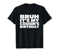 Funny Diciendo Bruh Es Mi Primo Cumpleaños Camiseta