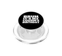 Funny Diciendo Bruh Es Mi Primo Cumpleaños PopSockets PopGrip para MagSafe