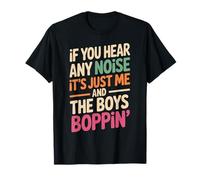 Funny Diciendo Yo Y Los Chicos Boppin Noise Joke Mujeres Hombres Camiseta