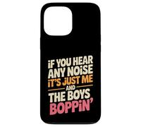 Funny Diciendo Yo Y Los Chicos Boppin Noise Joke Mujeres Hombres Carcasa para iPhone 13 Pro MAX