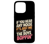 Funny Diciendo Yo Y Los Chicos Boppin Noise Joke Mujeres Hombres Carcasa para iPhone 15 Pro MAX