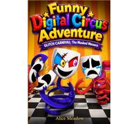 Funny Digital Circus Adventure: GLITCH CARNIVAL: The Masked Menace