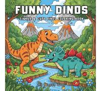 Funny Dinos: Simple & Cute Dinosaurs Coloring Book for Kids