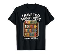 Funny Disc Golf Hombres Mujeres I Have Too Many Discs Camiseta