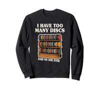 Funny Disc Golf Hombres Mujeres I Have Too Many Discs Sudadera