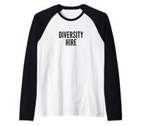 Funny Diversity Hire DEI Political Meme Design Camiseta Manga Raglan