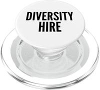 Funny Diversity Hire DEI Political Meme Design PopSockets PopGrip para MagSafe