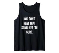Funny DJ I Dont Have That Song Request Hombres Mujeres Camiseta sin Mangas