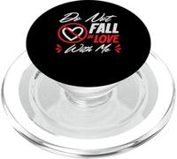 Funny Do Not Fall In Love with Me | Corazón de Amor PopSockets PopGrip para MagSafe