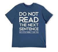 Funny Do Not Read The Next Sentence You Rebel - Camiseta gráfica para hombre - Camiseta con cita de humor, Navy-style, XL