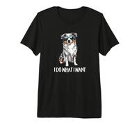 Funny Do What I Want Blue Merle Australian Shepherd Lover Camiseta Premium