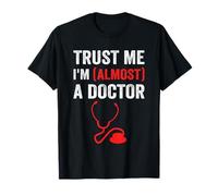 Funny Doctor Medical Student Trainee I'm Almost A Doctor Camiseta