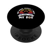 Funny Dog Cuantas más Personas conozco más me Gusta mi Perro PopSockets PopGrip Adhesivo