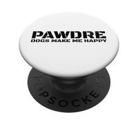 Funny Dog Dad, PAWDRE, Dogs Make Me Happy, Dog Father PopSockets PopGrip Adhesivo