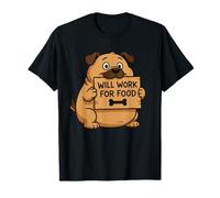 Funny Dog Doggy Will Work for Food - Regalo para Hombres, Mujeres y niños Camiseta
